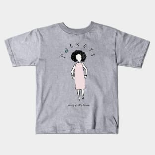 pockets: every girl’s dream Kids T-Shirt